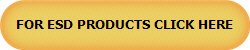 FOR ESD PRODUCTS CLICK HERE